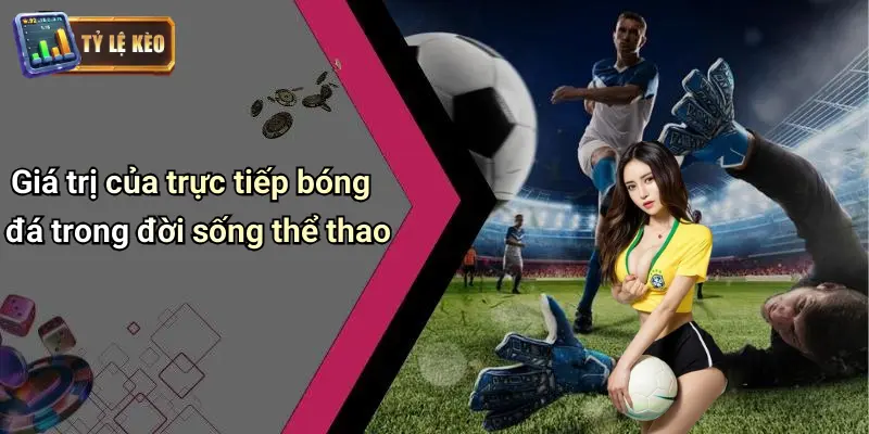 Trực Tiếp Bóng Đá