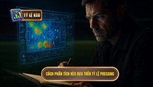 Cách phân tích kèo dựa trên tỷ lệ pressing