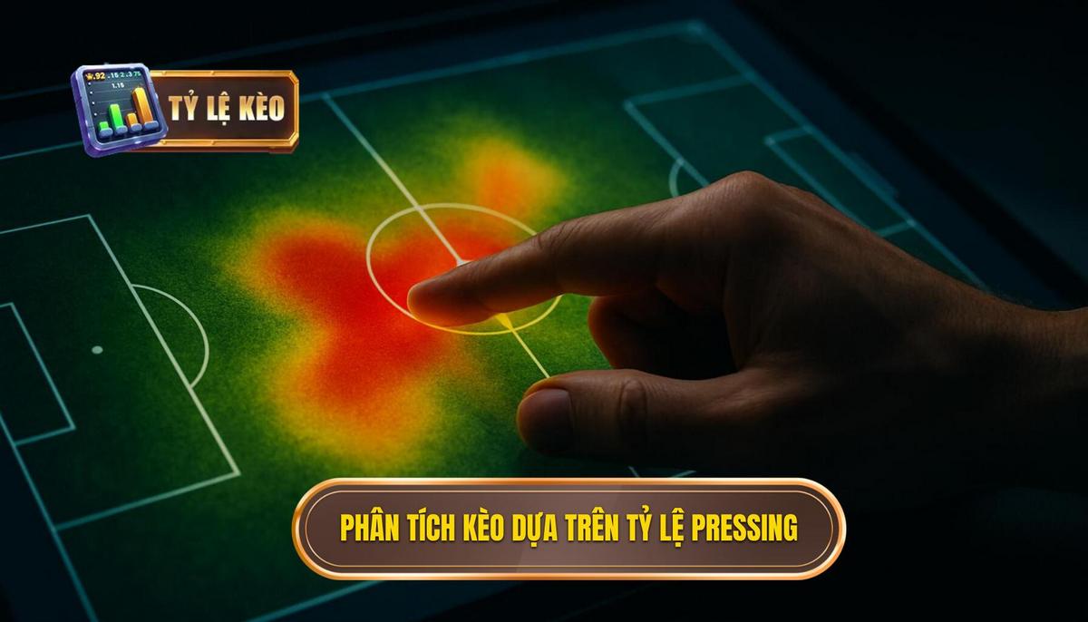 Cách phân tích kèo dựa trên tỷ lệ pressing chuyên sâu