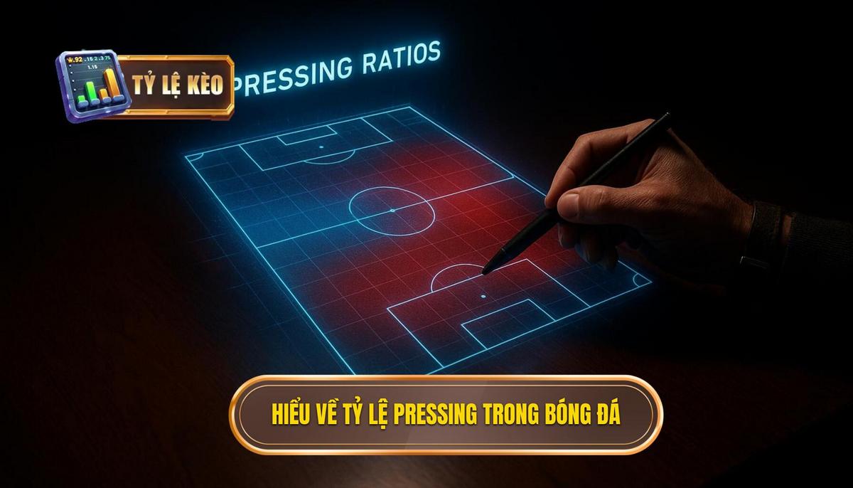 Hiểu đúng về Tỷ lệ Pressing (PPDA và IOP)